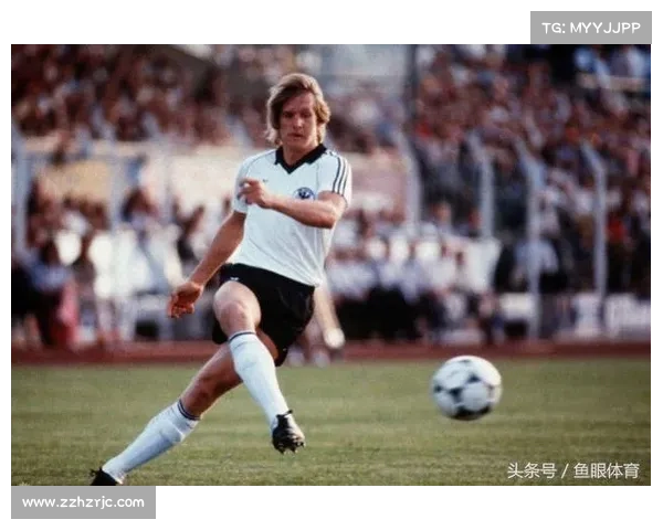 揭秘舒斯特尔离开西德国家队背后的真实原因与恩怨纠葛