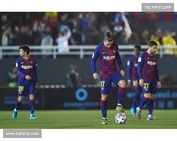 巴萨在西班牙超级杯中的战术调整与对手应对策略分析 巴萨在西班牙超级杯中的战术调整与对手应对策略分析